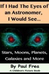 Book cover for If I Had The Eyes of an Astronomer, I Would See...