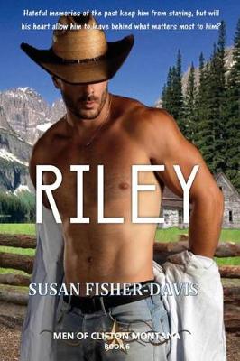 Book cover for Riley a Men of Clifton, Montana Novel Book 6