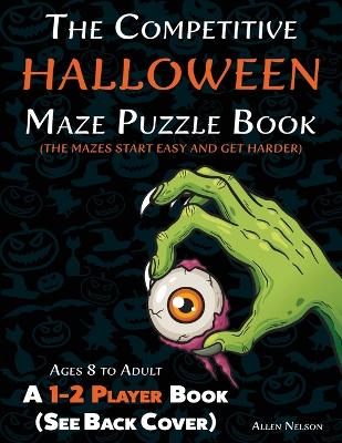 Cover of The Competitive Halloween Maze Puzzle Book