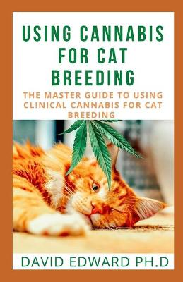 Book cover for Using Cannabis for Cat Breeding