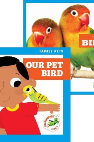 Cover of Birds + Our Pet Bird