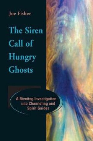 Cover of The Siren Call of Hungry Ghosts