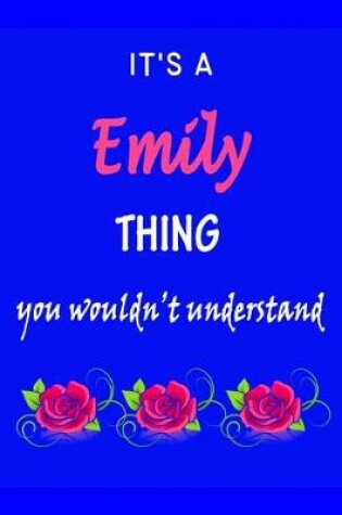 Cover of It's A Emily Thing You Wouldn't Understand