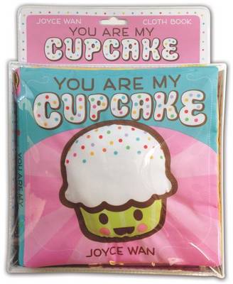 Book cover for You Are My Cupcake: A Cloth Book