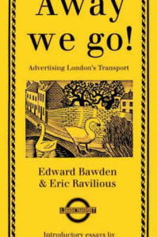 Cover of Away We Go! Advertising London's Transport