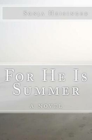 Cover of For He Is Summer