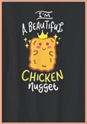 Book cover for I'm a Beautiful Chicken Nugget