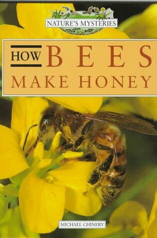 Cover of Nature's Mysteries: How Bees Make Honey