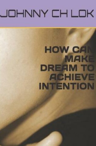 Cover of How Can Make Dream to Achieve Intention