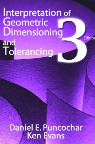 Cover of Interpretation of Geometric Dimensioning and Tolerancing