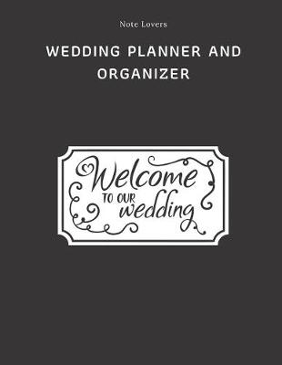 Book cover for Welcome To Our Wedding - Wedding Planner And Organizer