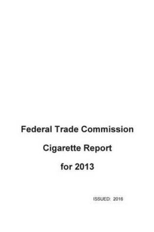 Cover of Federal Trade Commission Cigarette Report for 2013