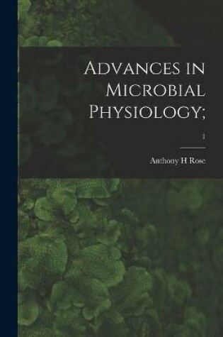 Cover of Advances in Microbial Physiology;; 1