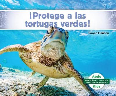 Cover of ¡Protege a Las Tortugas Verdes! (Help the Green Turtles)