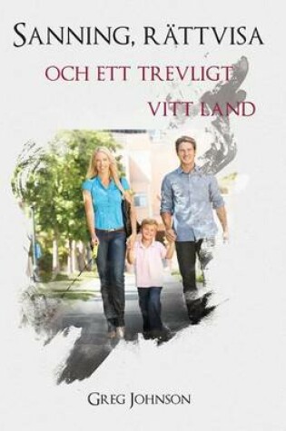 Cover of Sanning, R ttvisa Och Ett Trevligt Vitt Land