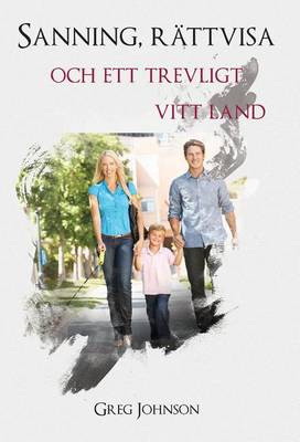 Book cover for Sanning, R ttvisa Och Ett Trevligt Vitt Land