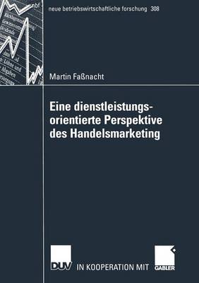 Cover of Eine dienstleistungsorientierte Perspektive des Handelsmarketing