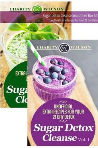 Cover of Sugar Detox Cleanse Smoothies Box Set