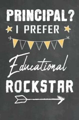 Cover of Principal I Prefer Educational Rockstar