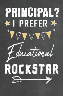 Book cover for Principal I Prefer Educational Rockstar
