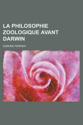 Cover of La Philosophie Zoologique Avant Darwin