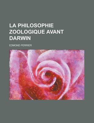 Book cover for La Philosophie Zoologique Avant Darwin