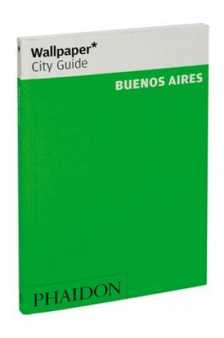 Cover of Wallpaper* City Guide Buenos Aires 2012