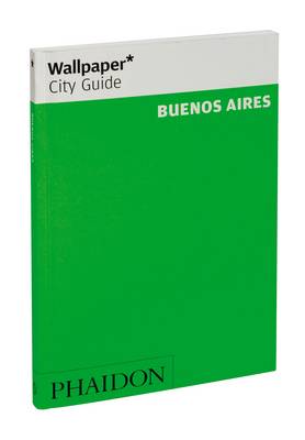 Book cover for Wallpaper* City Guide Buenos Aires 2012