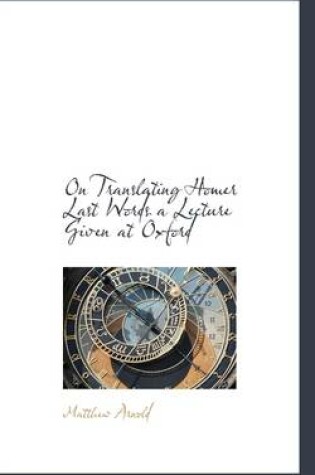 Cover of On Translating Homer Last Words a Lecture Given at Oxford