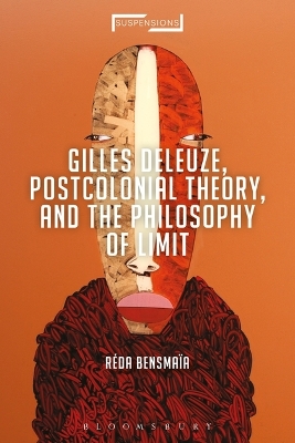 Cover of Gilles Deleuze, Postcolonial Theory, and the Philosophy of Limit