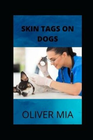 Cover of Skin Tags On Dogs