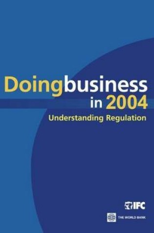 Cover of Doing Business in 2004: Understanding Regulation