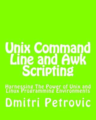 Cover of Unix Command Line and Awk Scripting