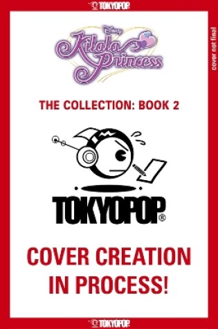 Cover of Disney Manga: Kilala Princess - The Collection, Book Two