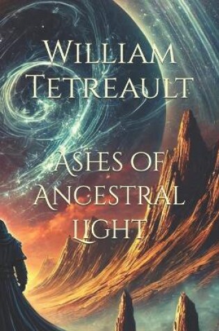 Cover of Ashes of Ancestral Light