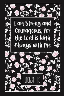 Book cover for I Am Strong and Courageous, for the Lord Is with Always with Me - Joshua 1