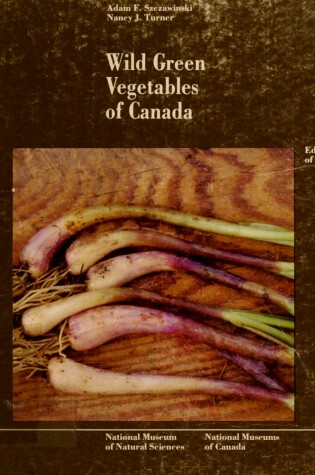 Cover of Wild Green Vegetables of Canada