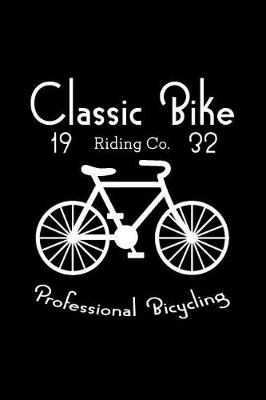 Book cover for Classic Bike Riding Co - Professional Bicycling