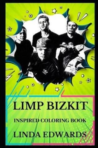 Cover of Limp Bizkit Inspired Coloring Book