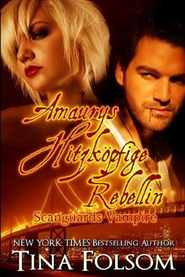 Book cover for Amaurys Hitzköpfige Rebellin (Scanguards Vampire - Buch 2)