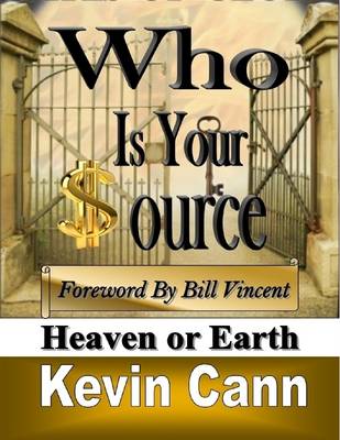 Book cover for Who Is Your Source: Heaven or Earth