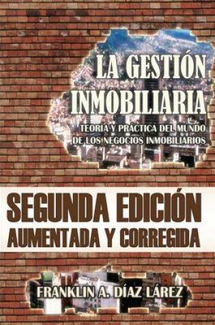 Cover of La Gestión Inmobiliaria - Teoría y práctica del mundo de los negocios inmobiliarios