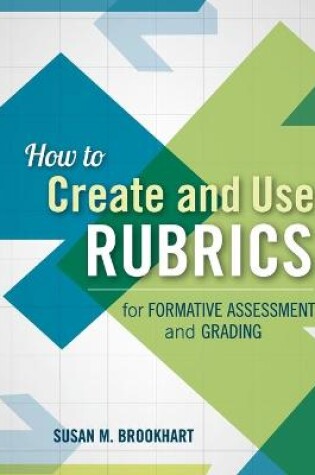 Cover of How to Create and Use Rubrics for Formative Assessment and Grading