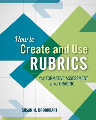 Book cover for How to Create and Use Rubrics for Formative Assessment and Grading