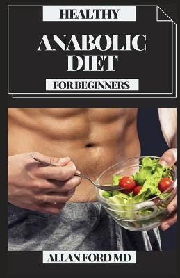 Book cover for Healthy Anabolic Diet for Beginners