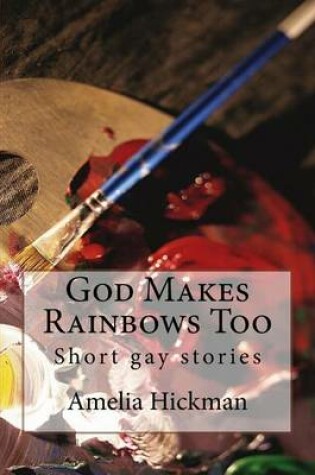 Cover of God Makes Rainbows Too