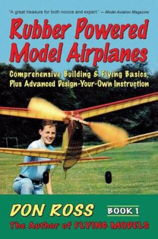 Cover of Rubber Powered Model Airplanes