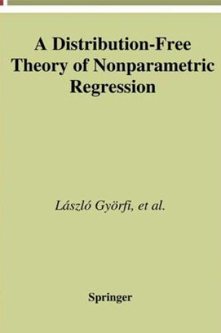 Cover of A Distribution-Free Theory of Nonparametric Regression