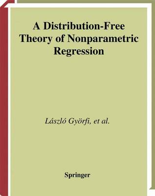 Cover of A Distribution-Free Theory of Nonparametric Regression