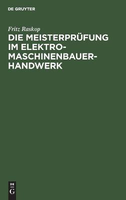 Book cover for Die Meisterprufung im Elektro-Maschinenbauer-Handwerk